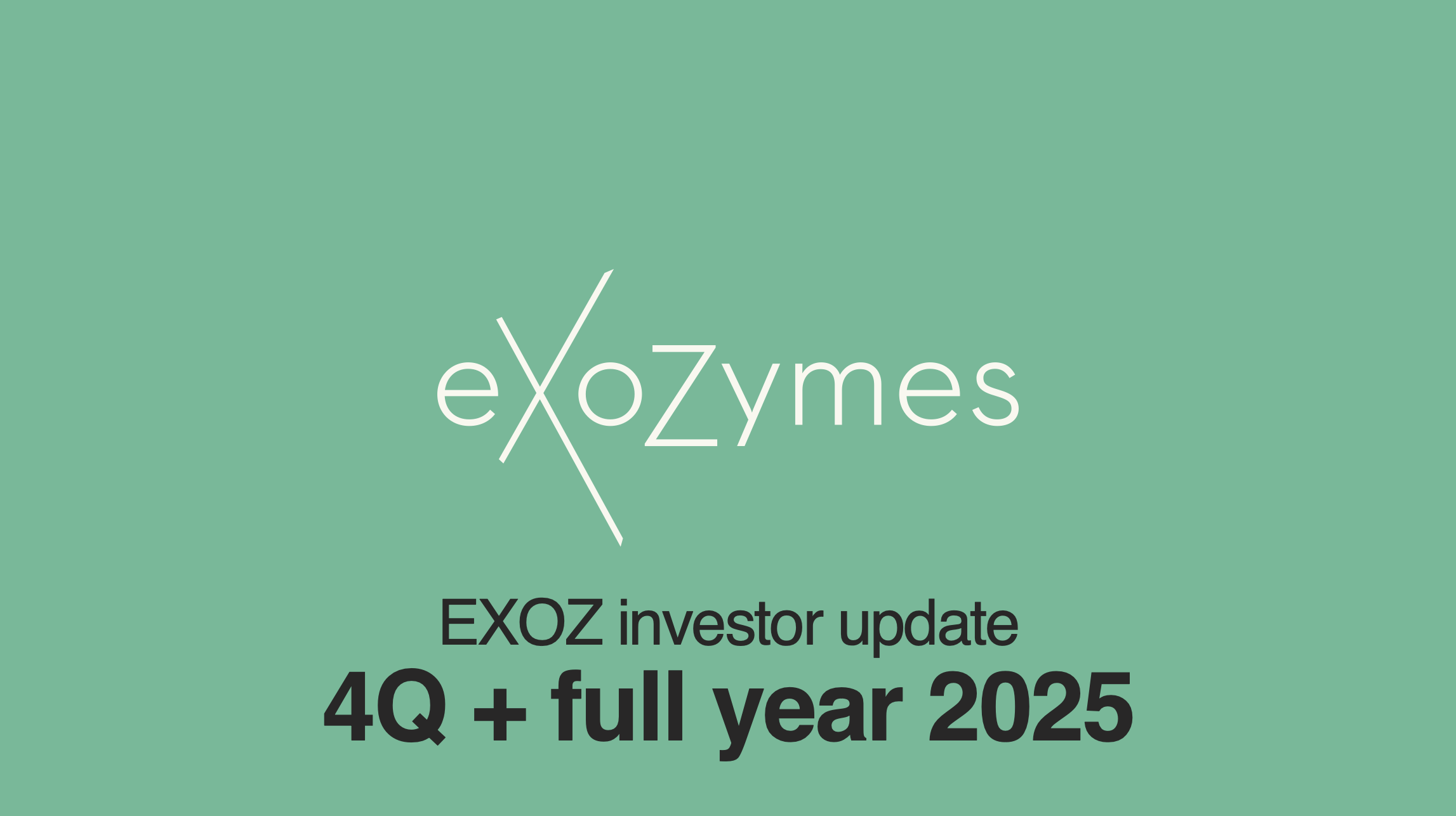 Transcript: EXOZ investor update - 4Q + full year 2025 @ March 31, 2026