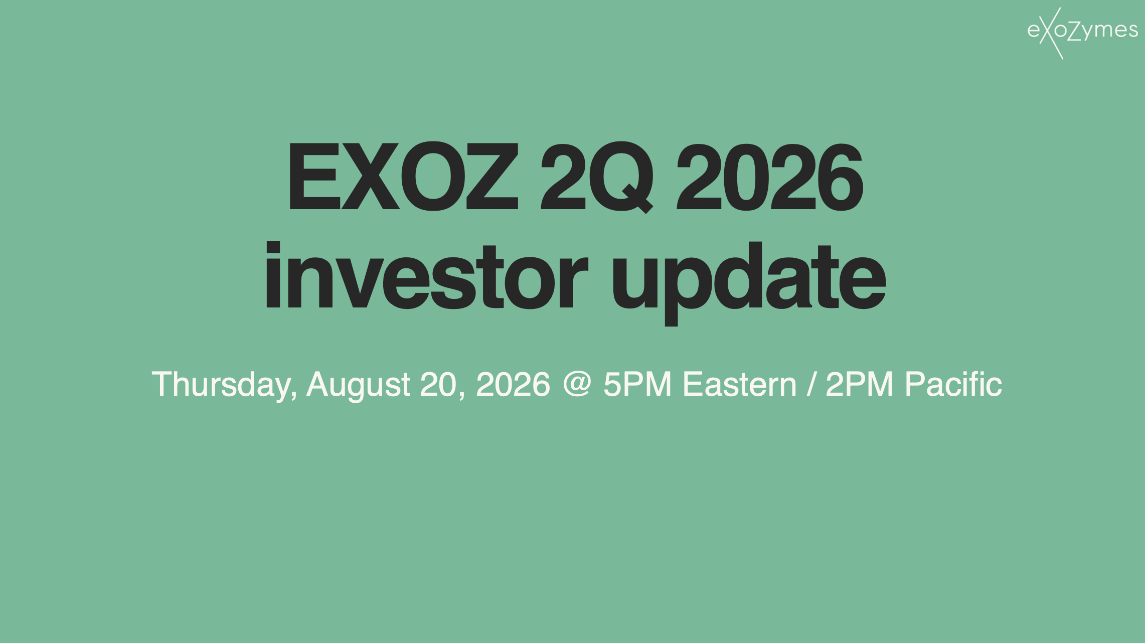 EXOZ to host Q2 2026 investor update on Aug 20 @ 5PM Eastern