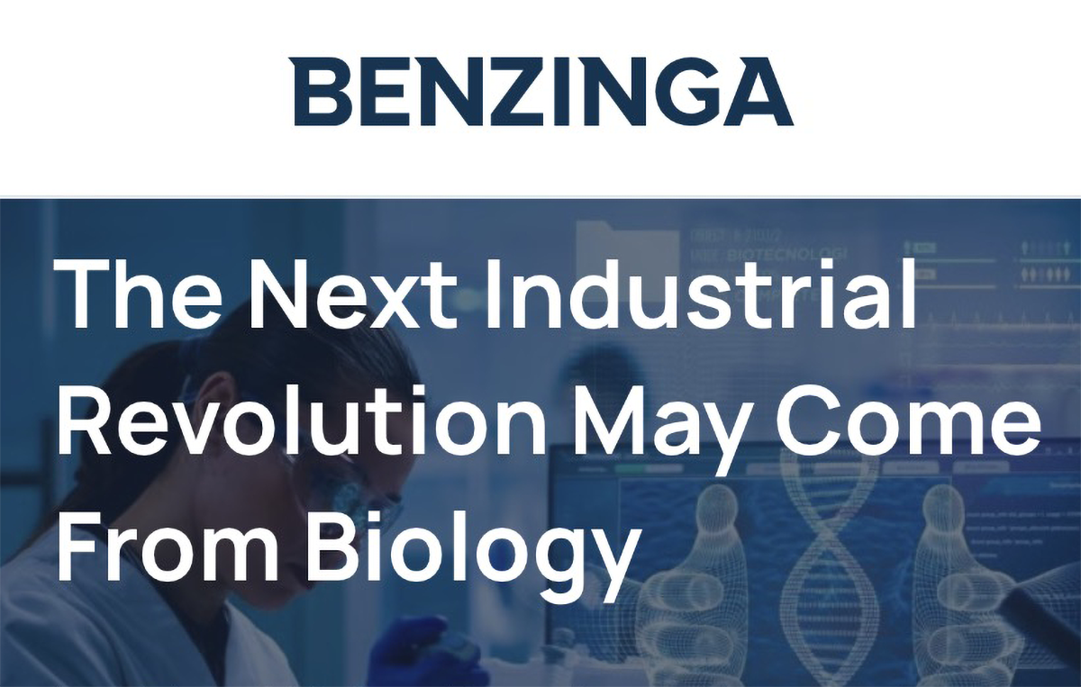 Benzinga: The Next Industrial Revolution May Come From Biology