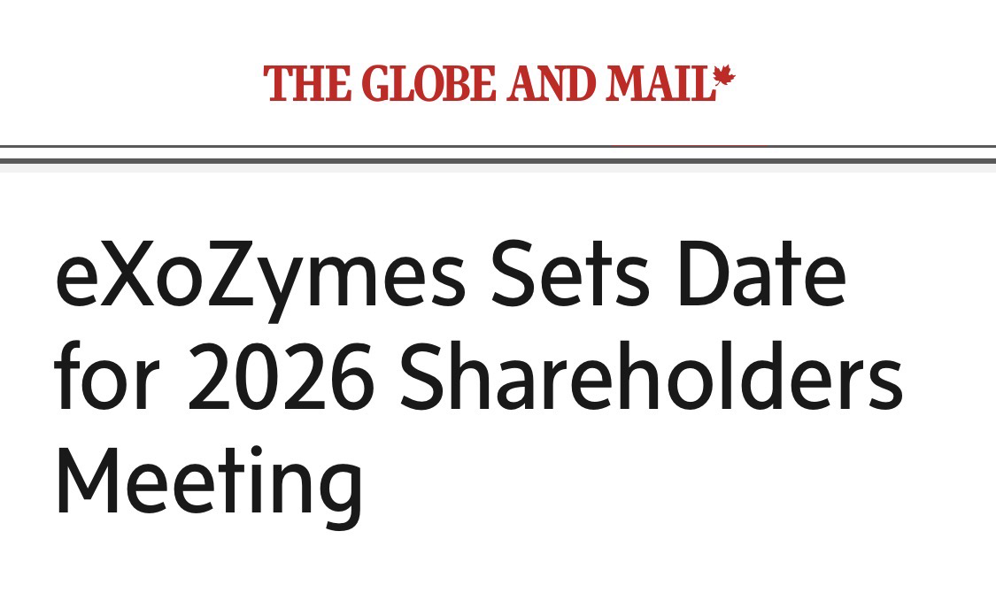 Globe and Mail: eXoZymes Sets Date for 2026 Shareholders Meeting